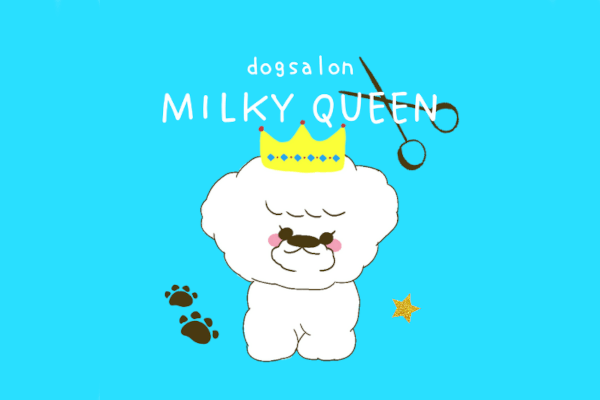 dogsalon MILKY QUEEN